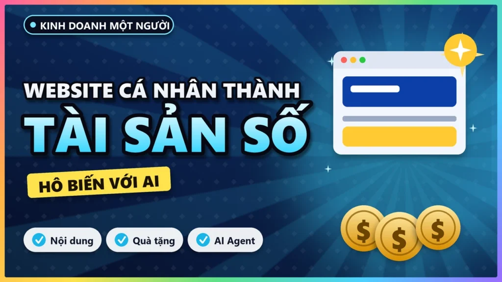 Website cá nhân thành tài sản số - hô biến với AI